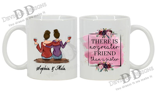 Mug - There is no greater friend than a sister