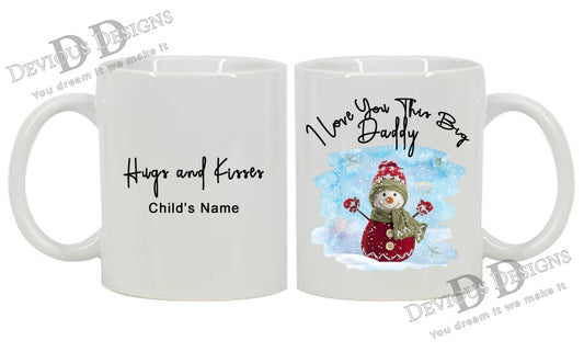 Mug Personalized - Snowman with Open Arms - I Love You This Big Daddy