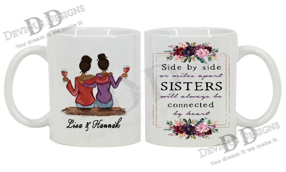 Mug - Side by side or miles apart Sisters will always be connected by heart